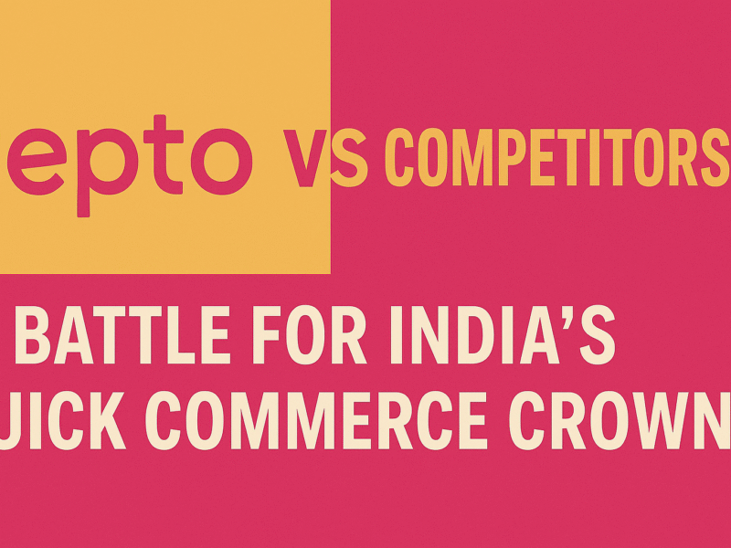 Zepto vs Competitors: Battle for India's Quick Commerce Crown